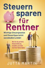 Steuern sparen für Rentner Cover des Buches Steuern sparen für Rentner (ISBN: 9783969672020)