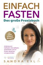 Einfach Fasten - Das große Praxisbuch Cover des Buches Einfach Fasten - Das große Praxisbuch (ISBN: 9783969672921)