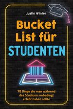 Bucket List für Studenten Cover des Buches Bucket List für Studenten (ISBN: 9783969675090)