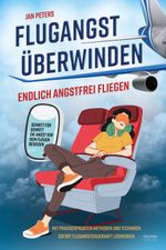 Flugangst überwinden Cover des Buches Flugangst überwinden (ISBN: 9783969675212)