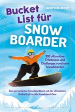 Bucket List für Snowboarder Cover des Buches Bucket List für Snowboarder (ISBN: 9783969675366)