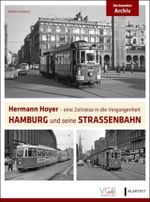 Hamburg und seine Straßenbahn Cover des Buches Hamburg und seine Straßenbahn (ISBN: 9783969680919)