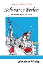 Schwarze Perlen. Ein Fall für Klara und Ernst Cover des Buches Schwarze Perlen. Ein Fall für Klara und Ernst (ISBN: 9783969710104)
