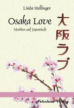 Osaka Love. Morden auf Japanisch Cover des Buches Osaka Love. Morden auf Japanisch (ISBN: 9783969710586)