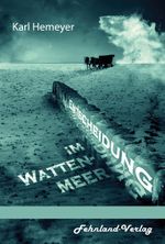 Entscheidung im Wattenmeer. Die Geschichte einer Liebe in einer knallharten Geschäftswelt Cover des Buches Entscheidung im Wattenmeer. Die Geschichte einer Liebe in einer knallharten Geschäftswelt (ISBN: 9783969711101)