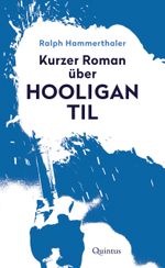 Kurzer Roman über Hooligan Til Cover des Buches Kurzer Roman über Hooligan Til (ISBN: 9783969820506)