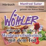 Weißwurstfrühstück mit dem Tod Cover des Buches Weißwurstfrühstück mit dem Tod (ISBN: 9783969830109)