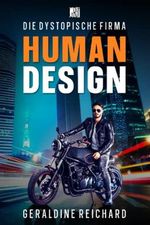 Human Design: Die dystopische Firma Cover des Buches Human Design: Die dystopische Firma (ISBN: 9783969940754)