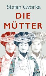 Die Mütter Cover des Buches Die Mütter (ISBN: 9783969991091)