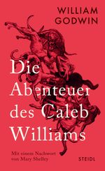 Die Abenteuer des Caleb Williams Cover des Buches Die Abenteuer des Caleb Williams (ISBN: 9783969992609)