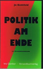 Politik am Ende - des Wirtschaftswachstums Cover des Buches Politik am Ende - des Wirtschaftswachstums (ISBN: 9783980281584)