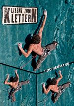 Lizenz zum Klettern Cover des Buches Lizenz zum Klettern (ISBN: 9783980480901)