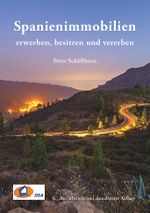 Spanienimmobilien erwerben, besitzen und vererben Cover des Buches Spanienimmobilien erwerben, besitzen und vererben (ISBN: 9783980525237)