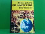 Die Innere Erde. Eine Übersicht Cover des Buches Die Innere Erde. Eine Übersicht (ISBN: 9783980527866)