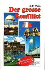 Der grosse Konflikt: The Great Controversy Cover des Buches Der grosse Konflikt: The Great Controversy (ISBN: 9783980630009)