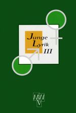 Junge Lyrik / Junge Lyrik 3 Cover des Buches Junge Lyrik / Junge Lyrik 3 (ISBN: 9783980639033)