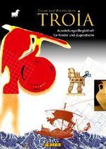 Troia - Traum und Wirklichkeit: Ausstellungs-Begleitheft für Kinder und Jugendliche Cover des Buches Troia - Traum und Wirklichkeit: Ausstellungs-Begleitheft für Kinder und Jugendliche (ISBN: 9783980743419)