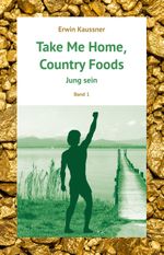 Take Me Home, Country Foods Cover des Buches Take Me Home, Country Foods (ISBN: 9783980842525)