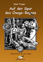 Auf der Spur des Osage-Bogens Cover des Buches Auf der Spur des Osage-Bogens (ISBN: 9783980874335)