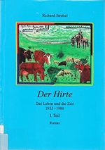 Der Hirte: Das Leben und die Zeit 1933-1980. Teil I. Roman Cover des Buches Der Hirte: Das Leben und die Zeit 1933-1980. Teil I. Roman (ISBN: 9783981035124)