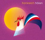 Frankreich hören Cover des Buches Frankreich hören (ISBN: 9783981072587)