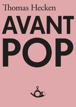 Avant-Pop Cover des Buches Avant-Pop (ISBN: 9783981081497)