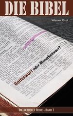 Die Bibel: Gotteswort oder Menschenwort Cover des Buches Die Bibel: Gotteswort oder Menschenwort (ISBN: 9783981124477)