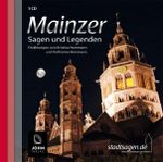 Mainzer Sagen und Legenden Cover des Buches Mainzer Sagen und Legenden (ISBN: 9783981125023)