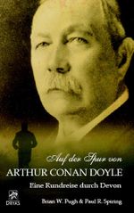 Auf der Spur von Arthur Conan Doyle - Eine Rundreise durch Devon Cover des Buches Auf der Spur von Arthur Conan Doyle - Eine Rundreise durch Devon (ISBN: 9783981132755)