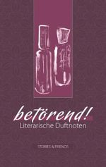 betörend! Cover des Buches betörend! (ISBN: 9783981156096)