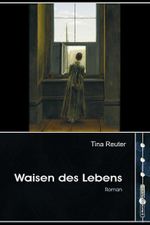 Waisen des Lebens Cover des Buches Waisen des Lebens (ISBN: 9783981214932)