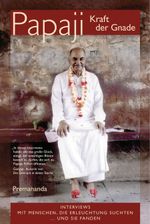 Papaji Kraft der Gnade Cover des Buches Papaji Kraft der Gnade (ISBN: 9783981231380)