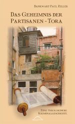 Das Geheimnis der Partisanen-Tora Cover des Buches Das Geheimnis der Partisanen-Tora (ISBN: 9783981249705)