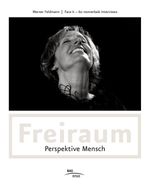 Freiraum - Perspektive Mensch Cover des Buches Freiraum - Perspektive Mensch (ISBN: 9783981259902)