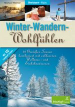 Winter-Wandern-Wohlfühlen Cover des Buches Winter-Wandern-Wohlfühlen (ISBN: 9783981299137)