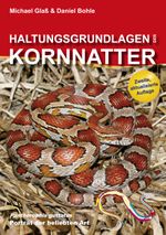 Haltungsgrundlagen der Kornnatter Cover des Buches Haltungsgrundlagen der Kornnatter (ISBN: 9783981317657)