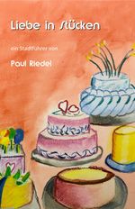 Liebe in Stücken Cover des Buches Liebe in Stücken (ISBN: 9783981323184)