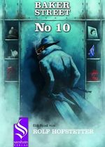 BakerStreet No 10 Cover des Buches BakerStreet No 10 (ISBN: 9783981336085)