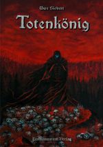 Totenkönig Cover des Buches Totenkönig (ISBN: 9783981348279)