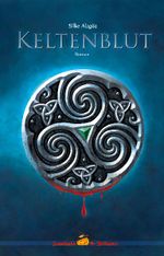 Keltenblut Cover des Buches Keltenblut (ISBN: 9783981364729)