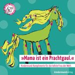 Mama ist ein Prachtgaul Cover des Buches Mama ist ein Prachtgaul (ISBN: 9783981376661)