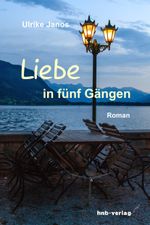 Liebe in fünf Gängen Cover des Buches Liebe in fünf Gängen (ISBN: 9783981377835)
