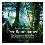 Der Bootsbauer: Eine fantastische Geschichte über Werden und Vergehen Cover des Buches Der Bootsbauer: Eine fantastische Geschichte über Werden und Vergehen (ISBN: 9783981393941)