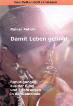 Den Retter-Gott ranlassen / Damit Leben gelingt Cover des Buches Den Retter-Gott ranlassen / Damit Leben gelingt (ISBN: 9783981409215)