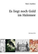 Es liegt noch Gold im Halensee Cover des Buches Es liegt noch Gold im Halensee (ISBN: 9783981420302)