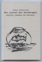 Mir platzt der Kotzkragen Cover des Buches Mir platzt der Kotzkragen (ISBN: 9783981429688)