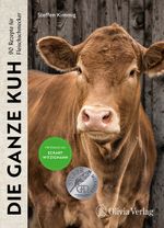 Die ganze Kuh Cover des Buches Die ganze Kuh (ISBN: 9783981456646)