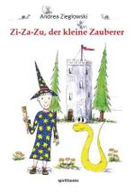 Zi-Za-Zu, der kleine Zauberer Cover des Buches Zi-Za-Zu, der kleine Zauberer (ISBN: 9783981471434)