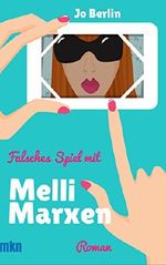 Falsches Spiel mit Melli Marxen Cover des Buches Falsches Spiel mit Melli Marxen (ISBN: 9783981483796)