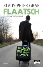 Flaatsch - Ich war mal prominent Cover des Buches Flaatsch - Ich war mal prominent (ISBN: 9783981489101)